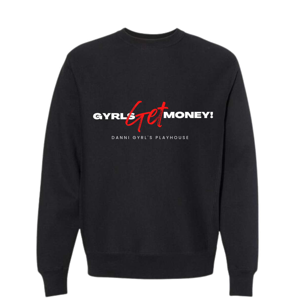 Gyrls Get Money - Black Sweater
