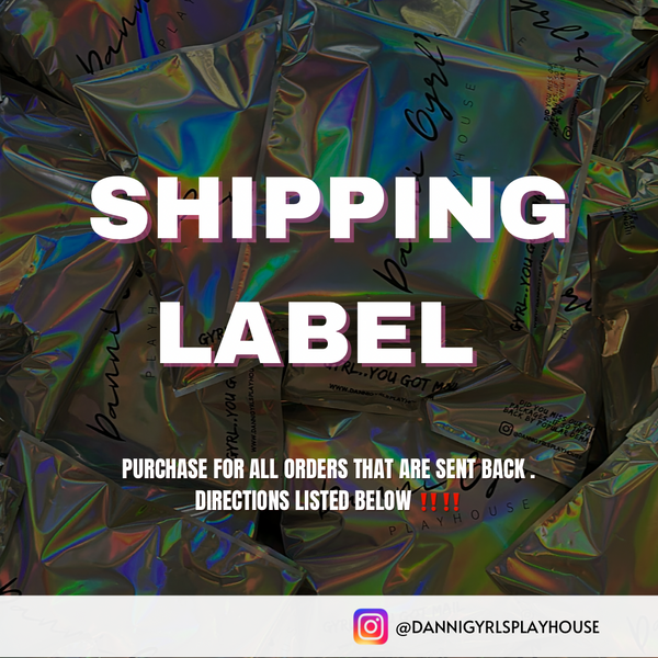 Shipping Label – Danni Gyrl's Playhouse